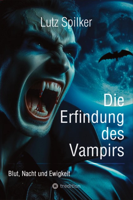 Die Erfindung des Vampirs - Lutz Spilker
