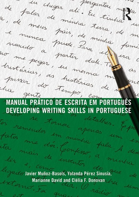 Manual prático de escrita em português - Javier Muñoz-Basols, Clélia F. Donovan, Marianne David, Yolanda Pérez Sinusía