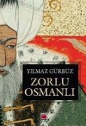 Zorlu Osmanli - Yilmaz Gürbüz