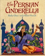Cover-Bild zum Titel 'The Persian Cinderella' von 'Shirley Climo'