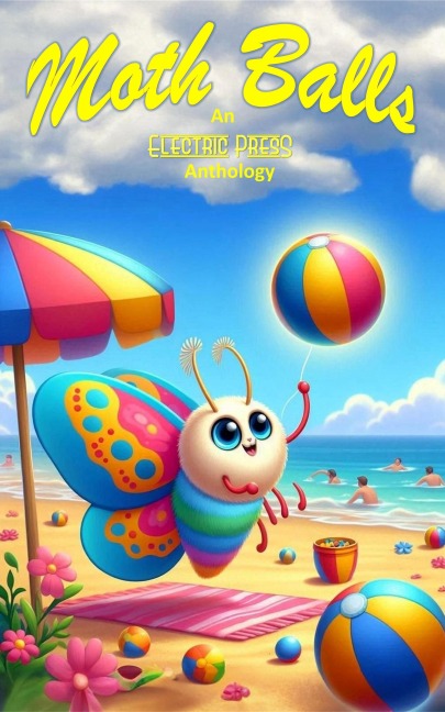 Moth Balls (An Electric Eclectic Book, #3) - Electric Eclectic Authors, Ann Barnes, Karen J. Mossman, C A Keith, Paul White