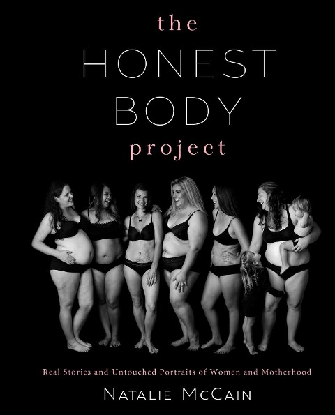 The Honest Body Project - Natalie Mccain