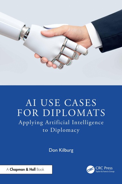 AI Use Cases for Diplomats - Donald Kilburg