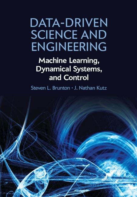Data-Driven Science and Engineering - Steven L. Brunton