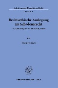 Rechtsethische Auslegung im Schadensrecht. - Seongbum Lee