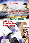 Cover-Bild zum Titel 'Als die Euphorie und das Grauen mit der Psyche ins Bett stieg' von 'PEPO (Peter) Haller'