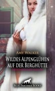 WinterLust: Wildes Alpenglühen auf der Berghütte | Erotische Geschichte - Amy Walker