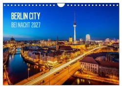 Cover-Bild zum Titel 'Berlin City bei Nacht (Wandkalender 2027 DIN A4 quer), CALVENDO Monatskalender' von 'Stefan Schäfer Photography'