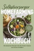Cover-Bild zum Titel 'Selbstversorger Homefarming Kochbuch: Die leckersten Rezepte mit den besten Zutaten aus Garten & Balkon - inkl. Microgreens, Sprossen, Fermenten uvm.' von 'Talia Bergmann'