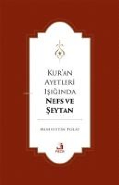 Kuran Ayetleri Isiginda Nefs ve Seytan - Muhyettin Polat