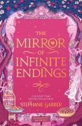 Cover-Bild zum Titel 'The Mirror of Infinite Endings' von 'Stephanie Garber'