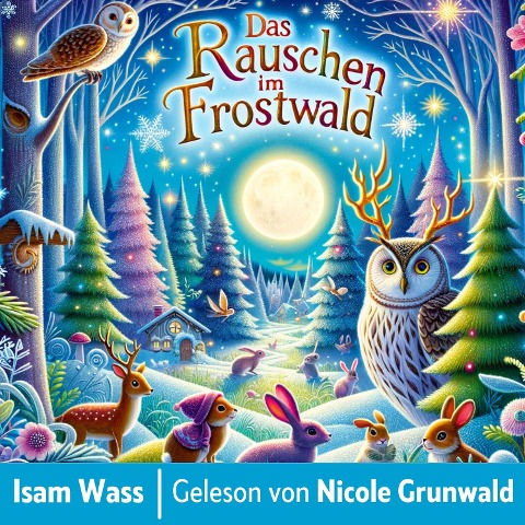 Das Rauschen im Frostwald - Isam Wass