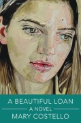 Cover-Bild zum Titel 'A Beautiful Loan' von 'Mary Costello'