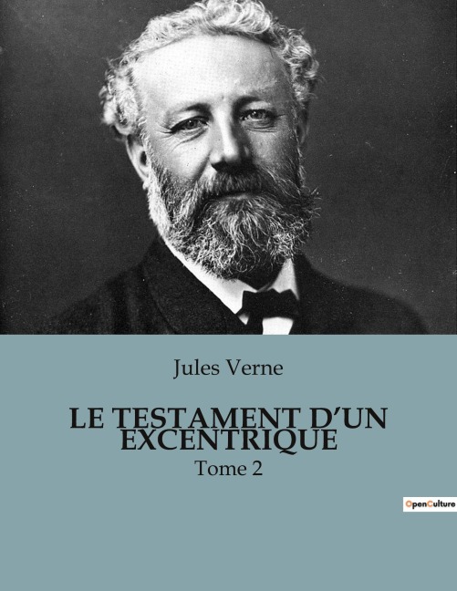 LE TESTAMENT D'UN EXCENTRIQUE - Jules Verne