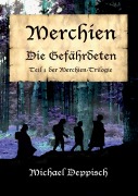 Merchien - Die sehnlichst erwartete Fortsetzung von Hänsel und Gretel - Michael Deppisch