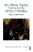 Cover-Bild zum Titel 'John Wesley, Practical Divinity and the Defence of Literature' von 'Emma Salgård Cunha'