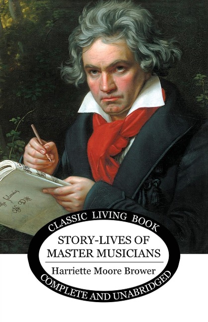 Story-Lives of Master Musicians - Harriette Brower