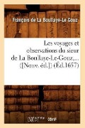 Les Voyages Et Observations Du Sieur de la Boullaye-Le-Gouz (Éd.1657) - François de la Boullaye-Le Gouz