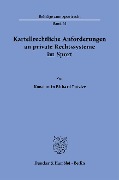 Kartellrechtliche Anforderungen an private Rechtssysteme im Sport. - Konstantin Richard Putzier