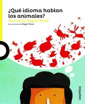 ¿Qué Idioma Hablan Los Animales? - de Los Angeles Boada Maria