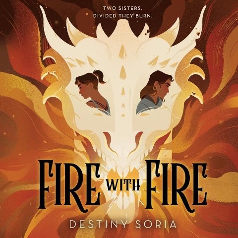Fire with Fire Lib/E - Destiny Soria
