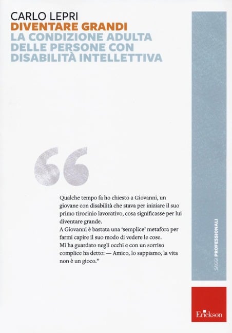 Diventare grandi. La condizione adulta delle persone con disabilità intellettiva - Carlo Lepri