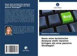 Cover-Bild zum Titel 'Kann eine technische Analyse mehr Gewinn bringen als eine passive Strategie?' von 'Ekaterina Dolzhikova'