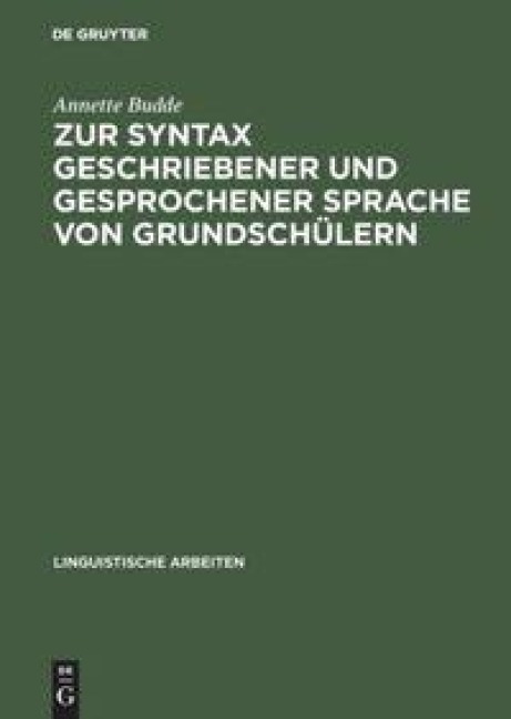 Zur Syntax geschriebener und gesprochener Sprache von Grundschülern - Annette Budde