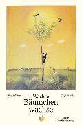 Wachse Bäumchen wachse - Winfried Völlger