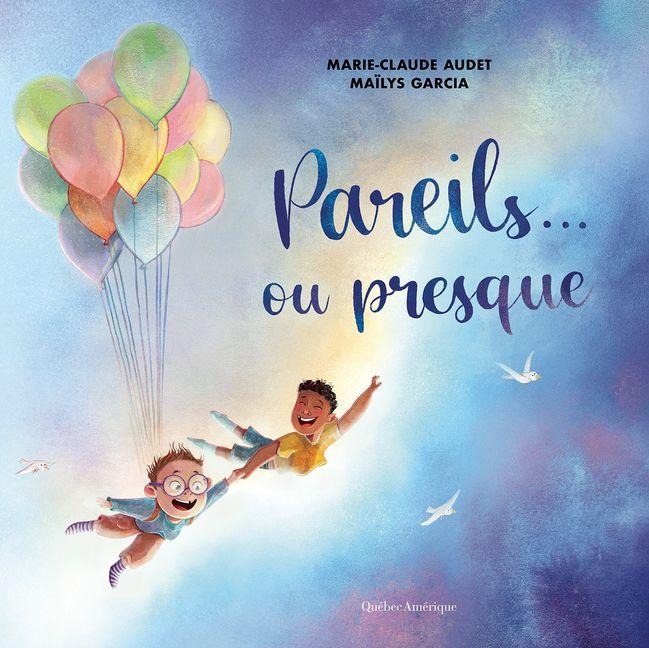 Pareils... Ou Presque - Marie-Claude Audet