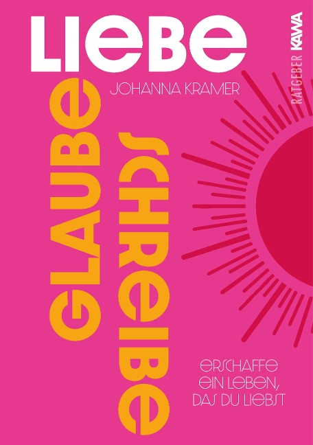 Glaube, Liebe, Schreibe - Johanna Kramer