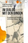 Im Dialog mit den Dingen - 