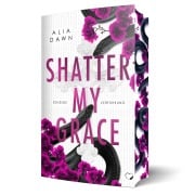 Cover-Bild zum Titel 'Shatter My Grace: Sündige Verführung (Dark Romance)' von 'Alia Dawn'
