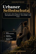 Cover-Bild zum Titel 'Urbaner Selbstschutz' von 'Oliver Steinmann'