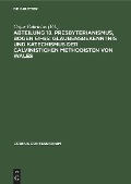 Cover-Bild zum Titel 'Abteilung 18. Presbyterianismus, Bogen 61-65: Glaubensbekenntnis und Katechismus der Calvinistichen Methodisten von Wales' von ''