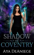 Cover-Bild zum Titel 'Shadow of Coventry (Ava Keen, #1)' von 'Aya Deaniege'