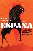 Cover-Bild zum Titel 'España: a Brief History of Spain' von 'Giles Tremlett'