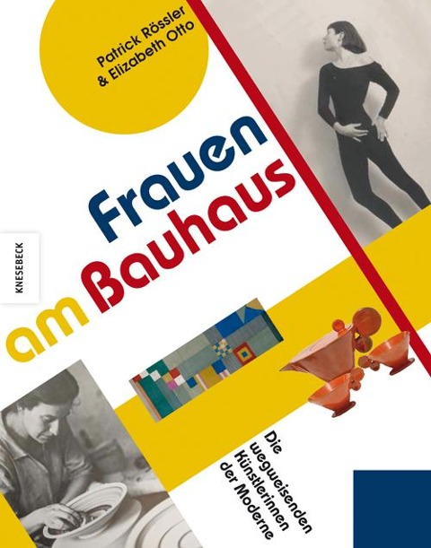 Frauen am Bauhaus - Patrick Rössler, Elizabeth Otto