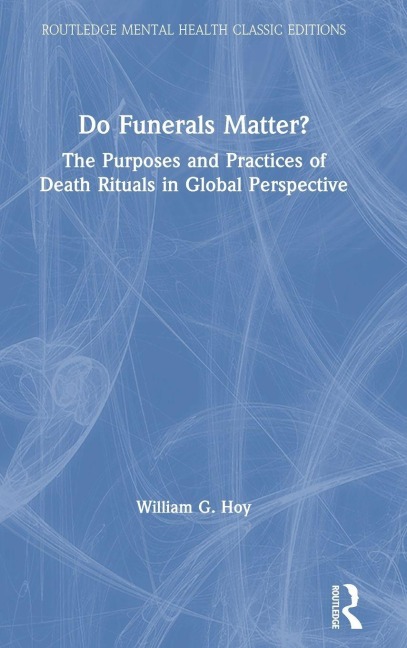 Do Funerals Matter? - William G. Hoy