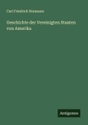 Cover-Bild zum Titel 'Geschichte der Vereinigten Staaten von Amerika' von 'Carl Friedrich Neumann'