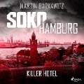Cover-Bild zum Titel 'SoKo Hamburg: Killer Hotel (Ein Fall für Heike Stein, Band 20)' von 'Martin Barkawitz'