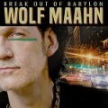 Cover-Bild zum Titel 'Break Out Of Babylon' von 'Wolf Maahn'