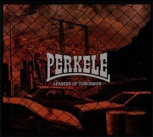 Leaders Of Tomorrow - Perkele