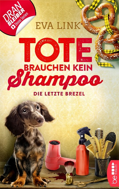 Tote brauchen kein Shampoo - Die letzte Brezel - Eva Link