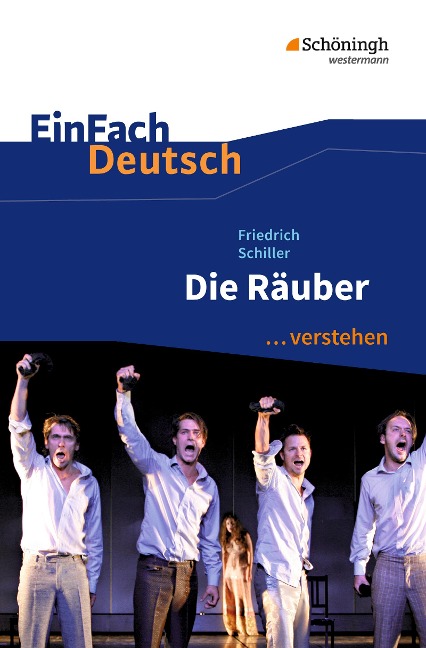 Die Räuber. EinFach Deutsch ...verstehen - Friedrich Schiller, Matthias Ehm, Bettina Mim