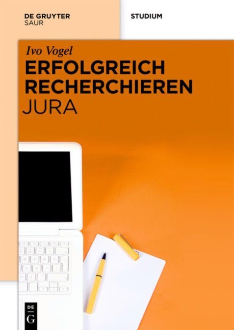 Erfolgreich recherchieren - Jura - Ivo Vogel