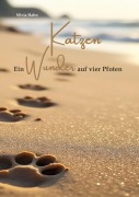 Cover-Bild zum Titel 'Katzen. Ein Wunder auf vier Pfoten.' von 'Silvia Hahn'