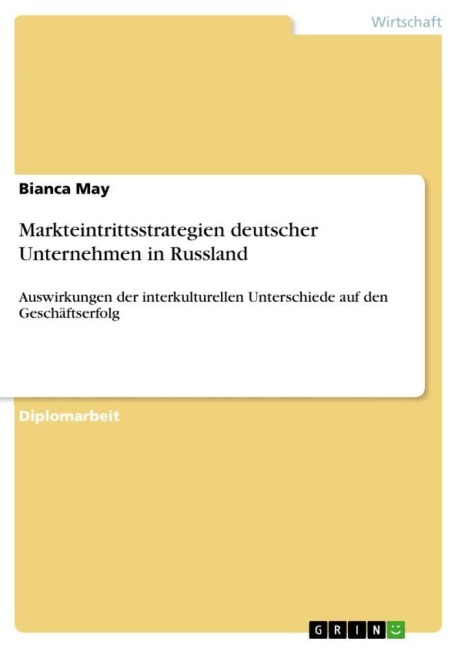 Markteintrittsstrategien deutscher Unternehmen in Russland - Bianca May