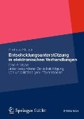 Entscheidungsunterstützung in elektronischen Verhandlungen - Andreas Reiser