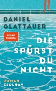 Cover-Bild zum Titel 'Die spürst du nicht' von 'Daniel Glattauer'